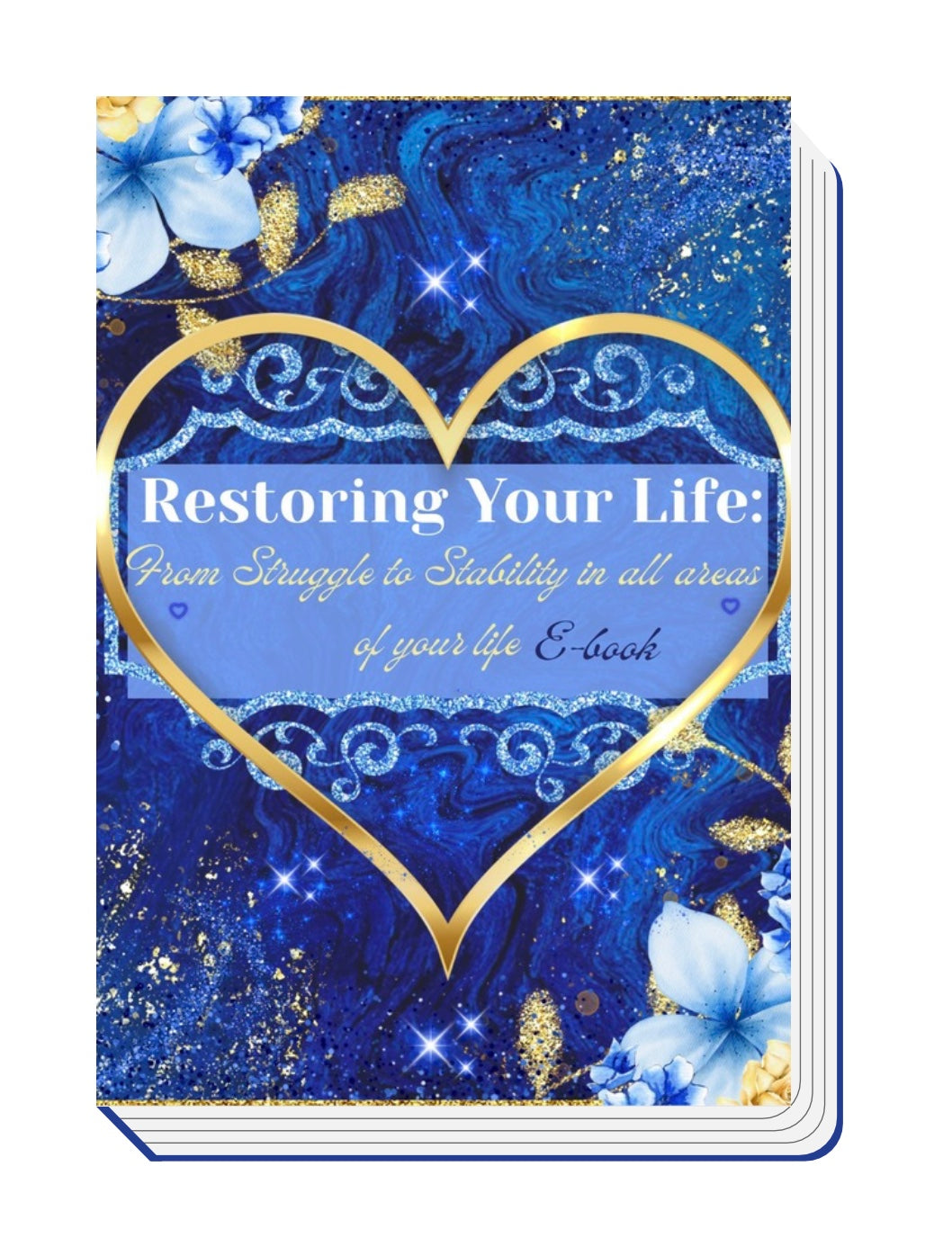 Restoring Your Life: From Struggle to Stability in all areas of your life E-book
